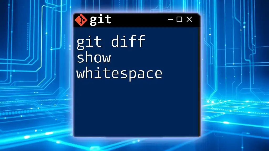 git Diff Show Whitespace: Unraveling Hidden Differences