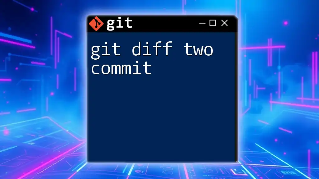 Mastering Git Diff Two Commits: A Quick Guide