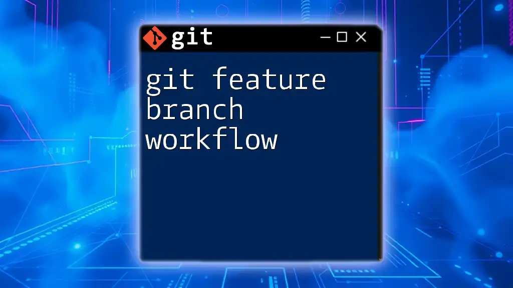 Mastering Git Feature Branch Workflow Made Simple