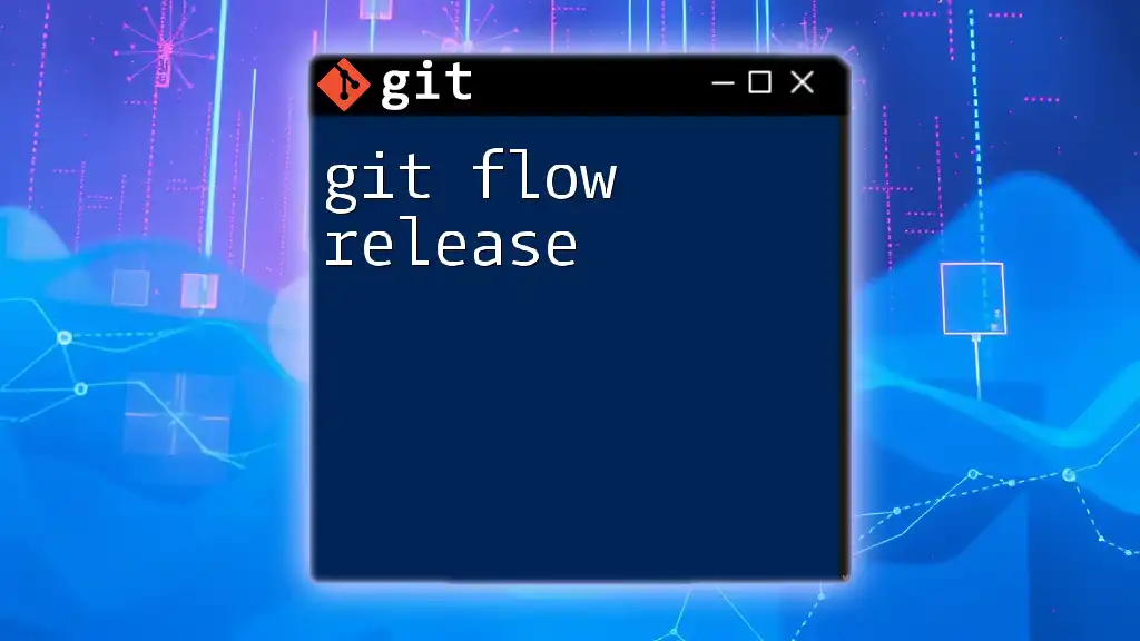 Mastering Git Flow Release: A Quick Guide