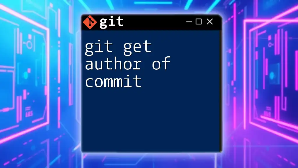 git Get Author of Commit: A Quick Guide