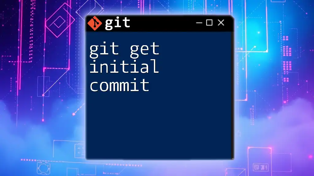 Git Get Initial Commit: A Quick Start Guide