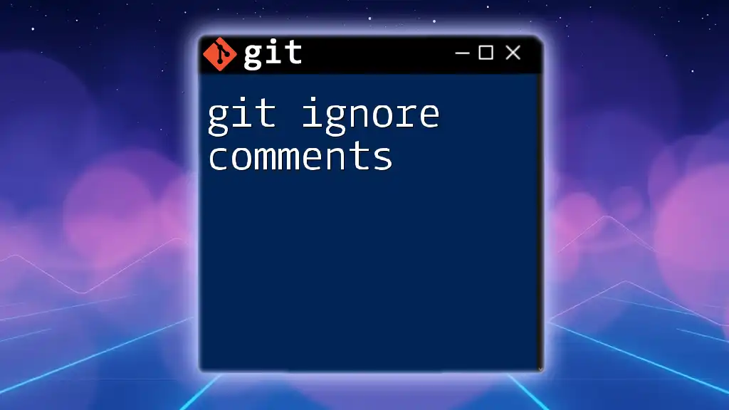 Git Ignore Comments: A Simple Guide to Using Them