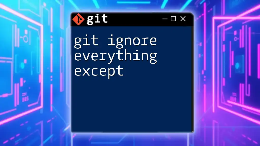 Git Ignore Everything Except: A Pristine Guide