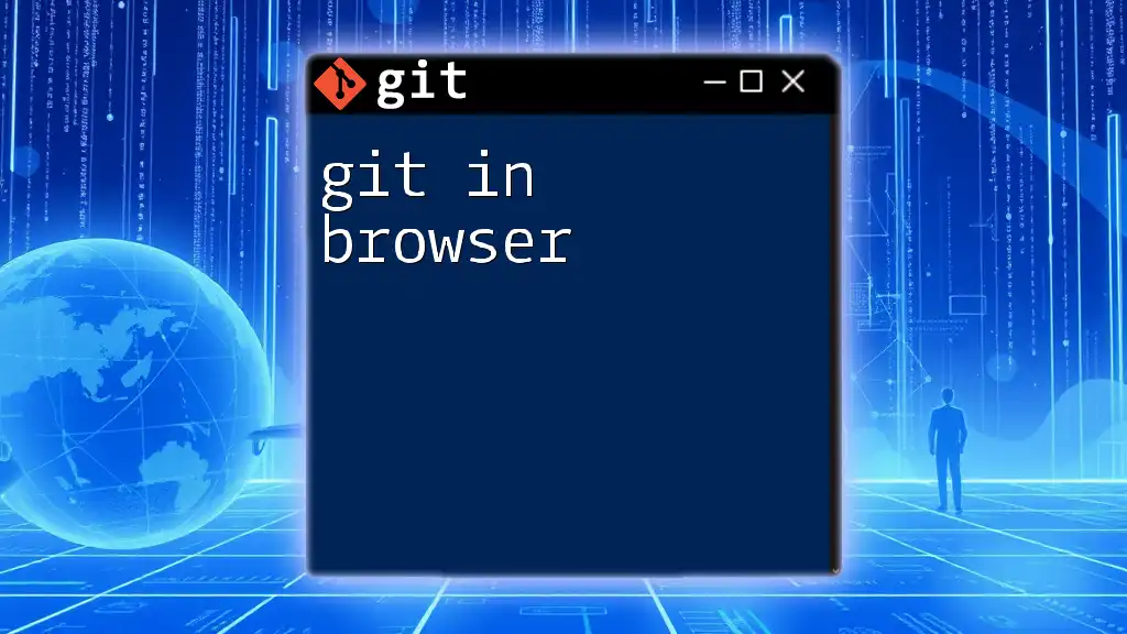 Git In Browser: A Quick Guide to Mastering Commands