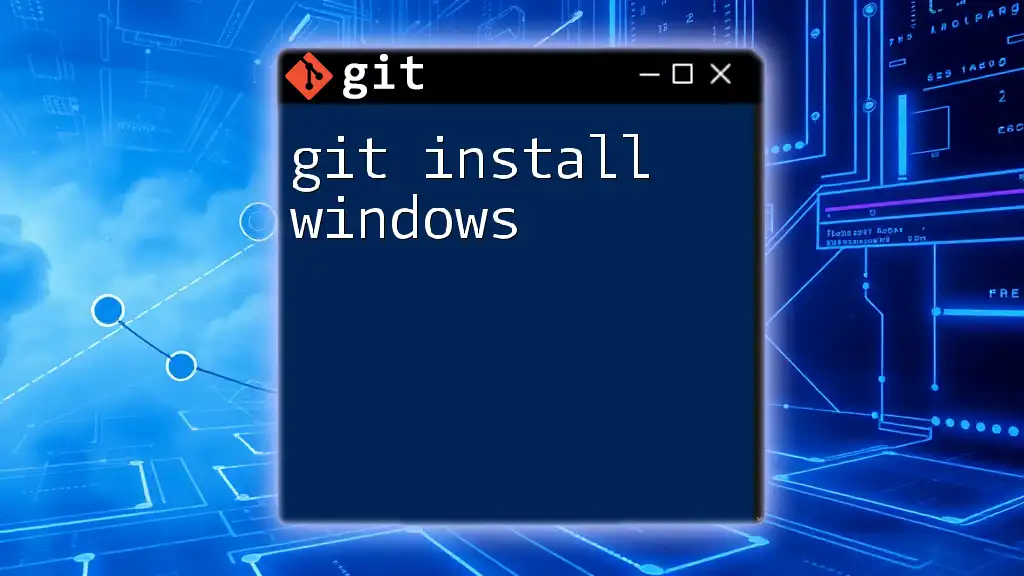 Git Install Windows: A Quick Guide for New Users