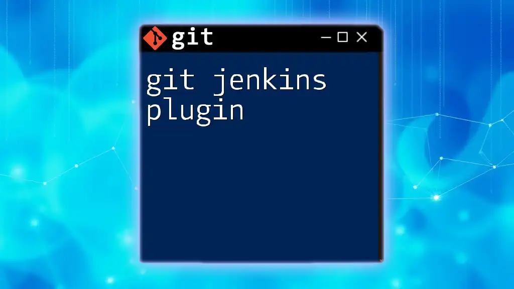 Mastering the Git Jenkins Plugin: A Quick Guide