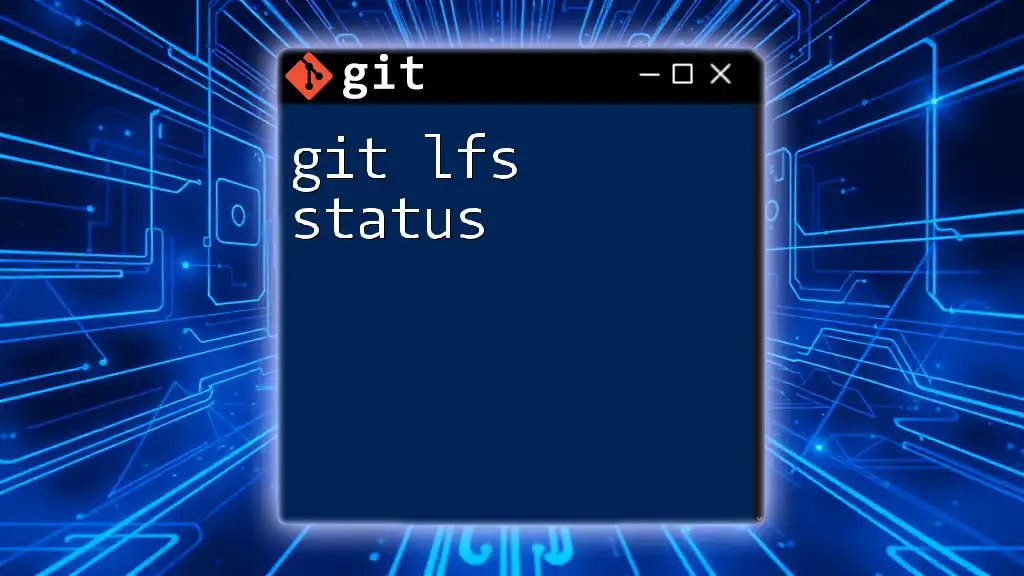 Mastering Git LFS Status: Your Quick Guide to Tracking Files