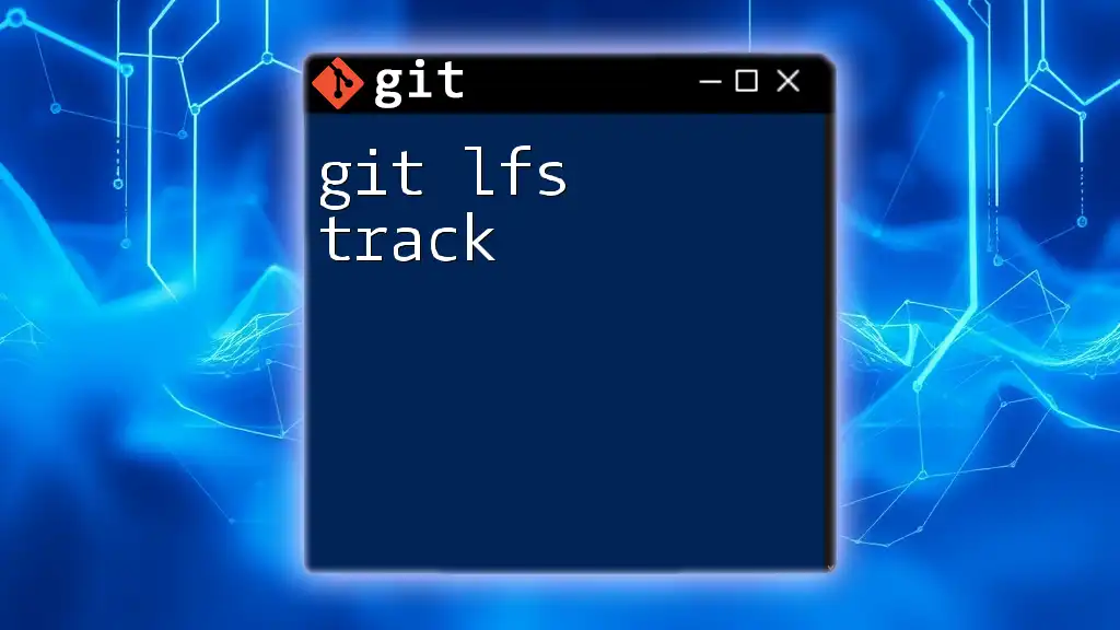 Mastering Git LFS Track: Your Path to Efficient Versioning