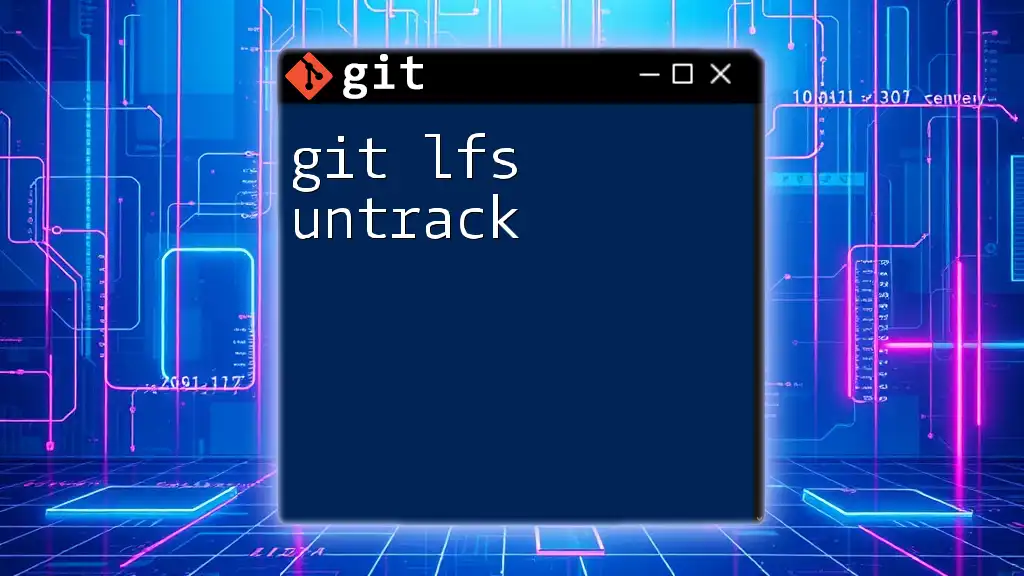 Mastering Git LFS Untrack: A Simple Guide
