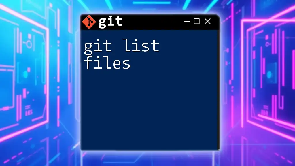 Git List Files: A Quick Guide to File Management in Git