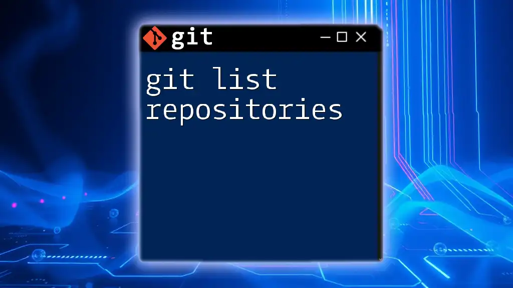 Git List Repositories: A Quick and Easy Guide