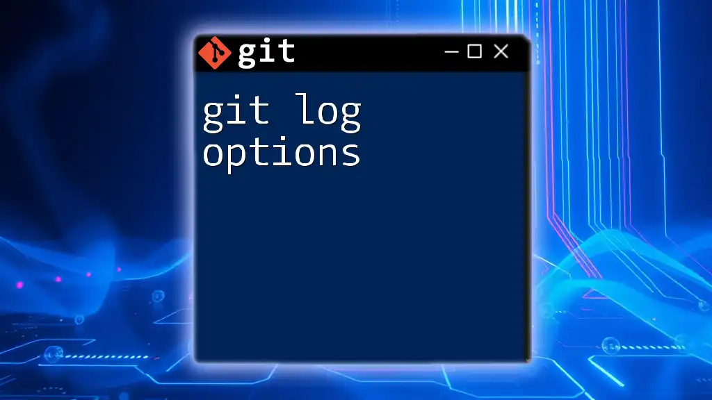 Mastering Git Log Options: A Quick Guide