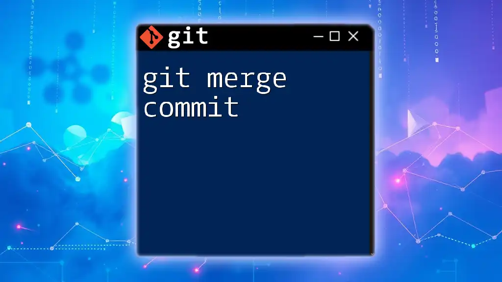 Mastering Git Merge Commit: A Quick Guide to Success