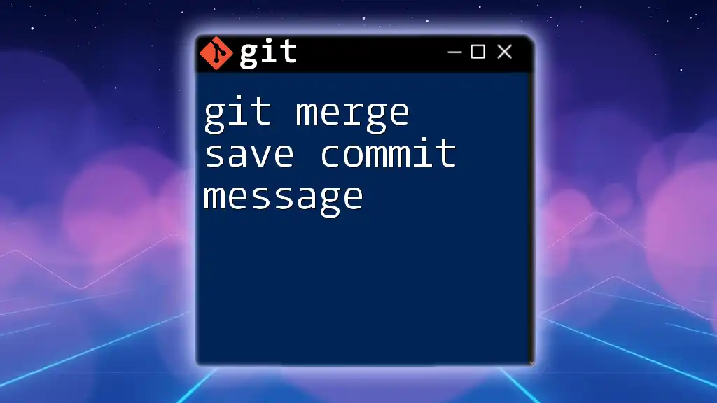Git Merge: Save Your Commit Message Like a Pro