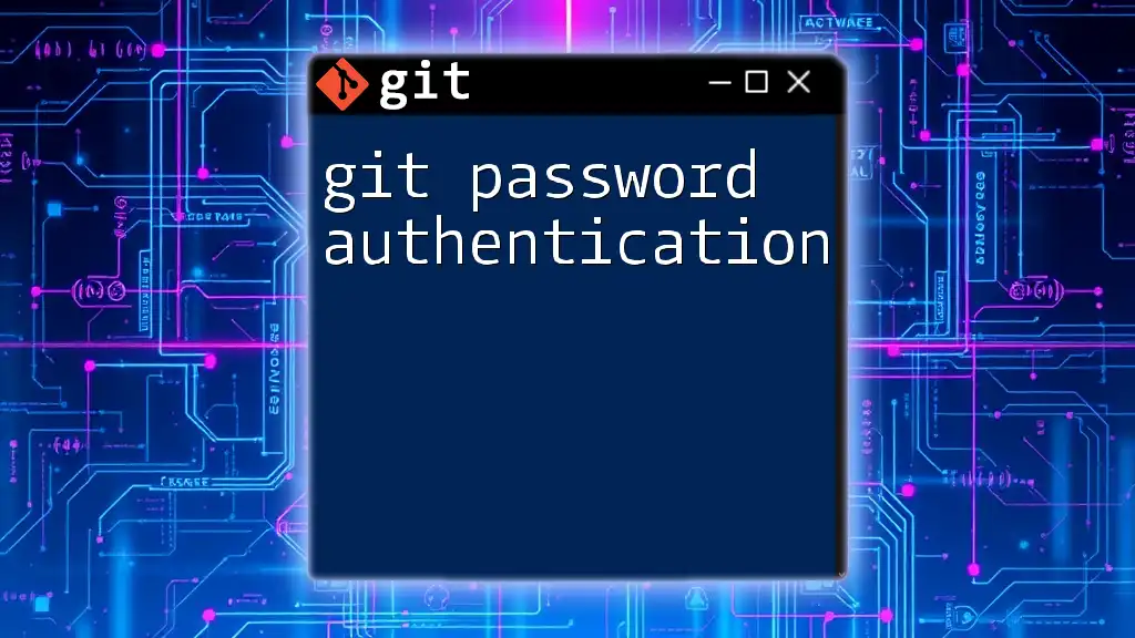 Mastering Git Password Authentication Made Easy