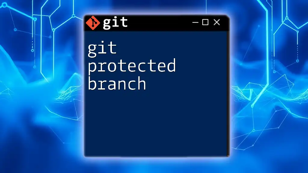 Understanding Git Protected Branches Effortlessly