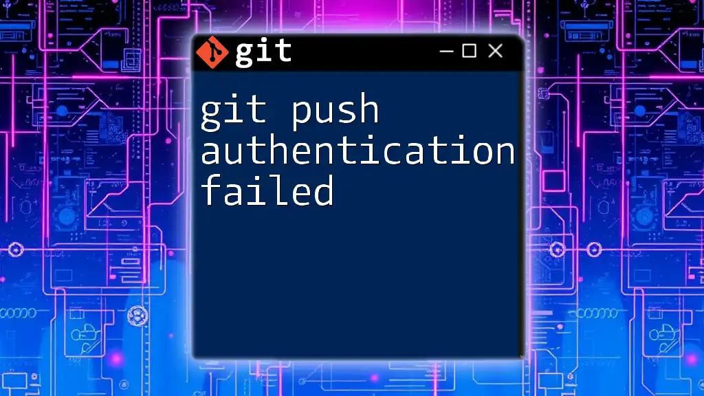 git Push Authentication Failed: Quick Fixes Explained