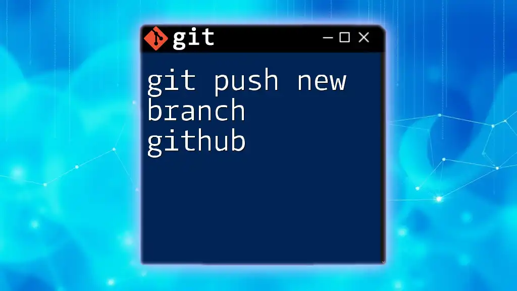 Mastering Git Push to New Branch on GitHub