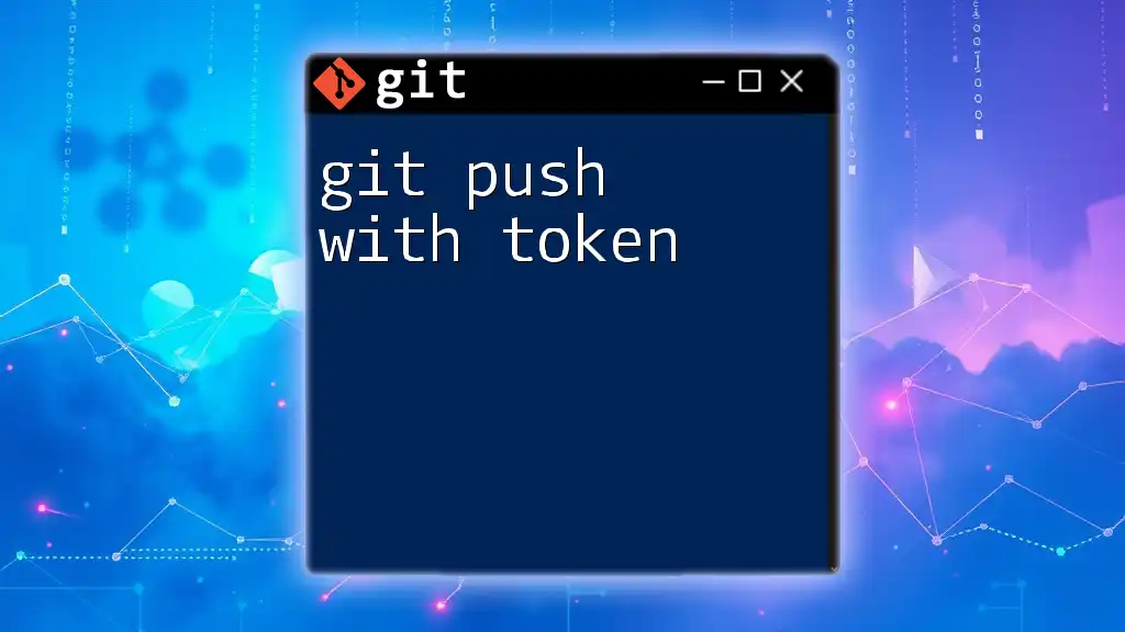 Mastering Git Push With Token for Secure Operations