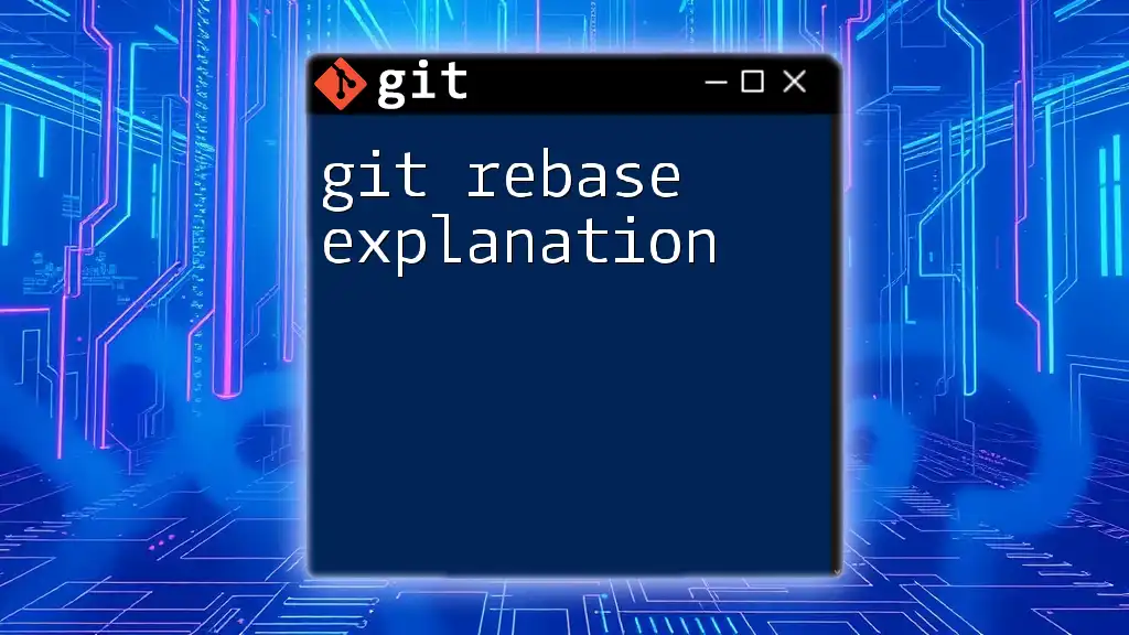 Git Rebase Explanation: Mastering the Basics Seamlessly