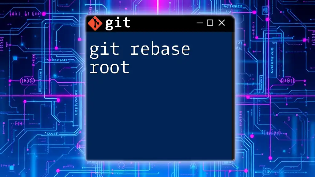 Mastering Git Rebase Root: A Quick Guide