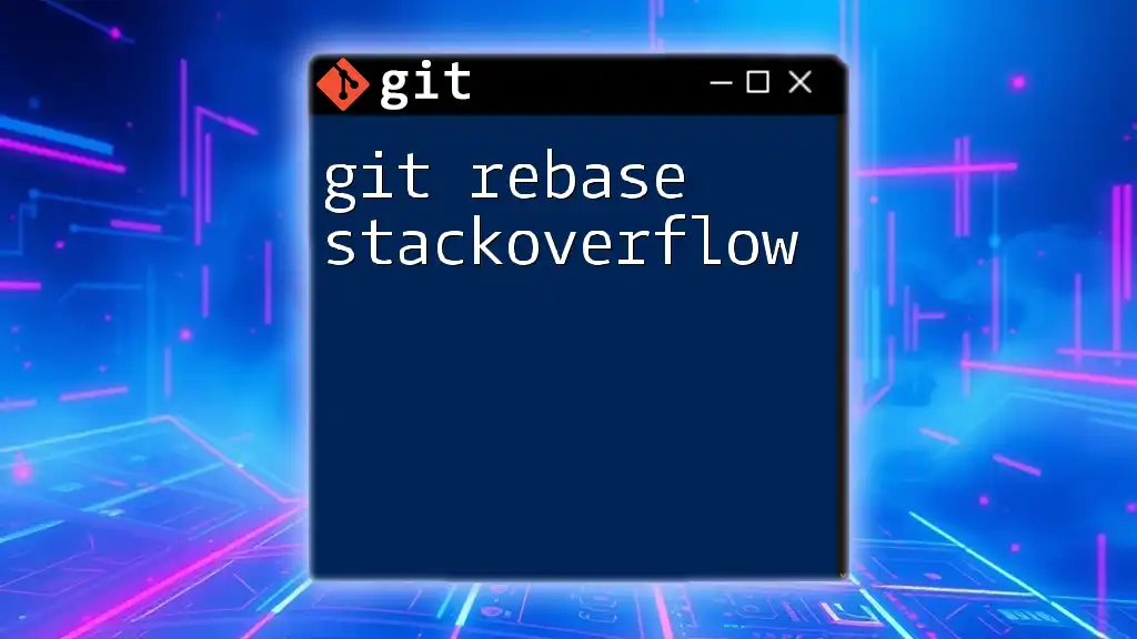 Mastering Git Rebase: Insights from StackOverflow