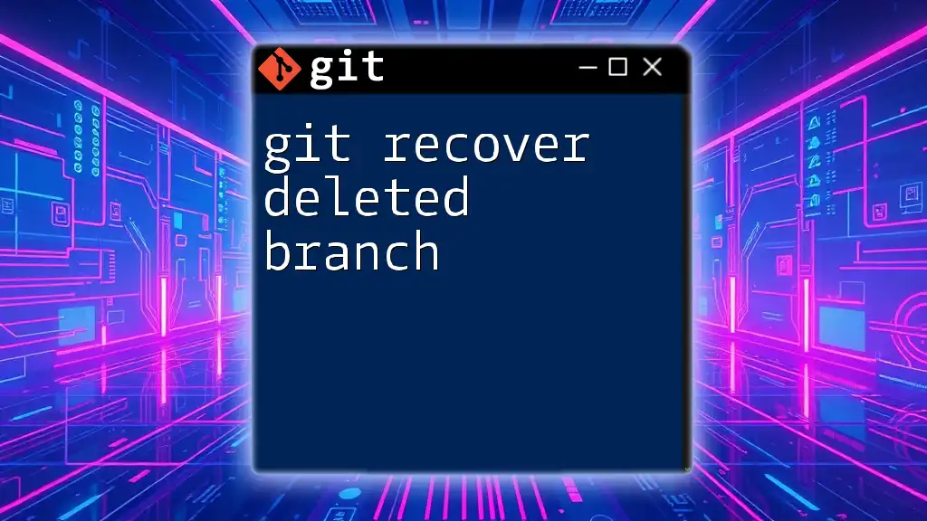 Git Recover Deleted Branch: Your Simple Guide