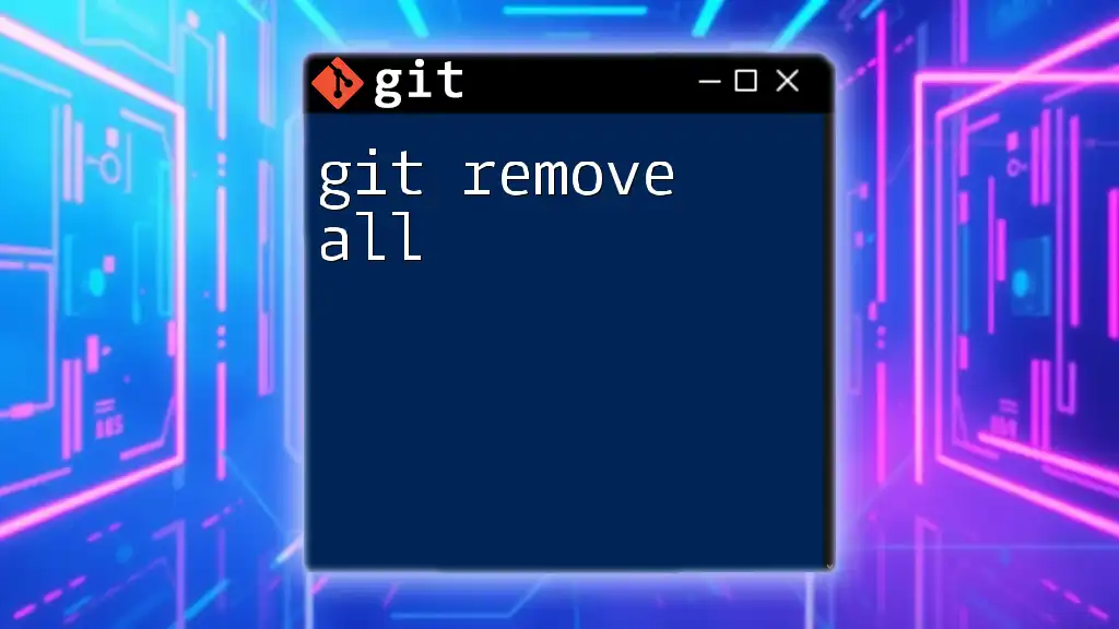 git Remove All: A Quick Guide to Clean Your Repository