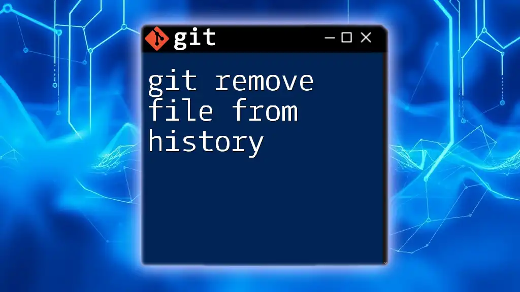 Git Remove File from History: Master the Art of Cleanup