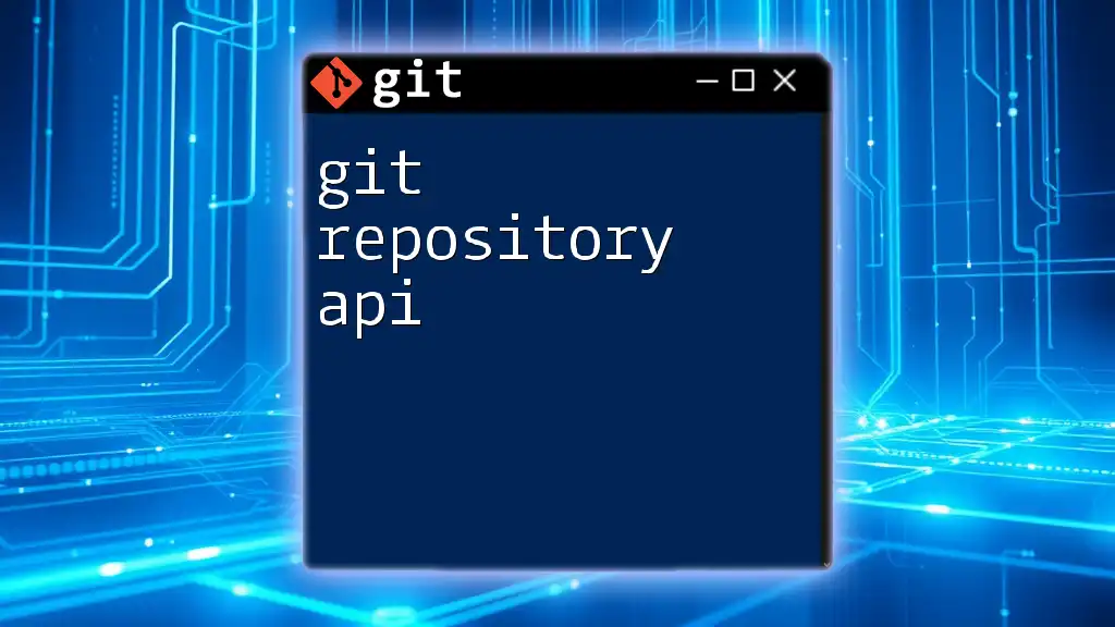 Mastering Git Repository API: A Quick Guide
