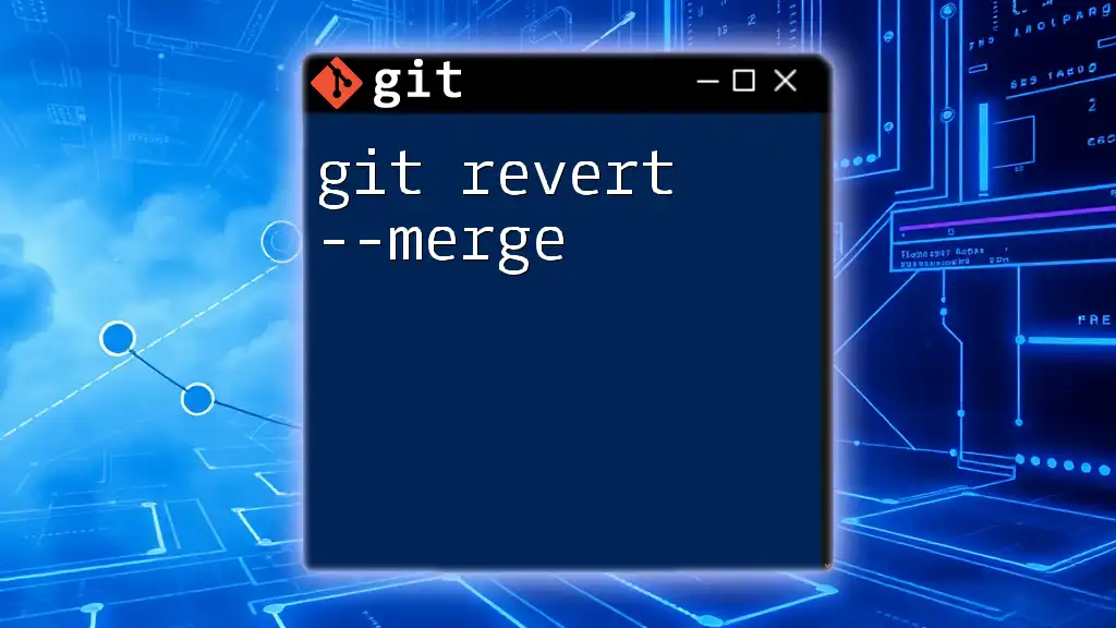 Master Git Revert --Merge for Effortless Undoing