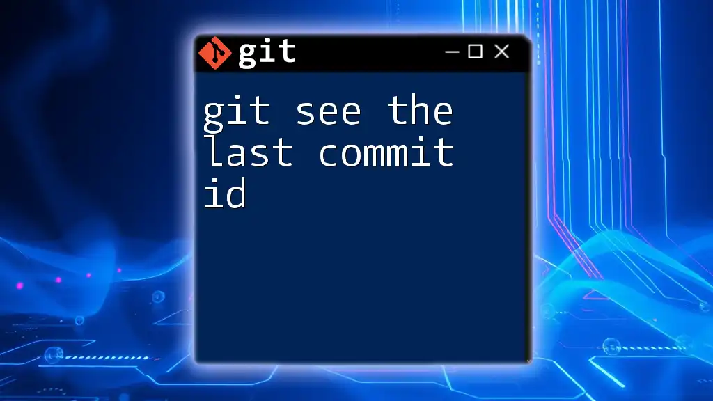 Quick Guide to Git: See the Last Commit ID Effortlessly