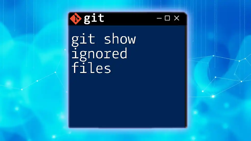 Git Show Ignored Files: A Quick Guide