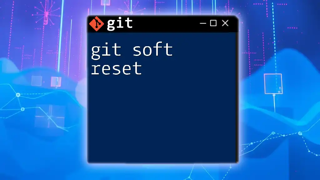 Mastering Git Soft Reset: A Quick and Easy Guide