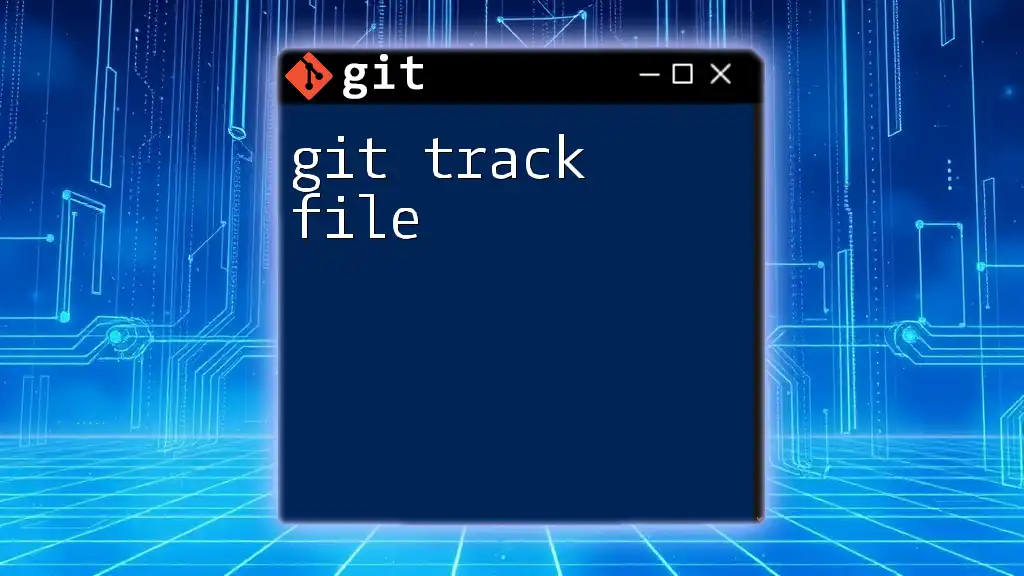 Master Git Track File Commands for Effortless Version Control