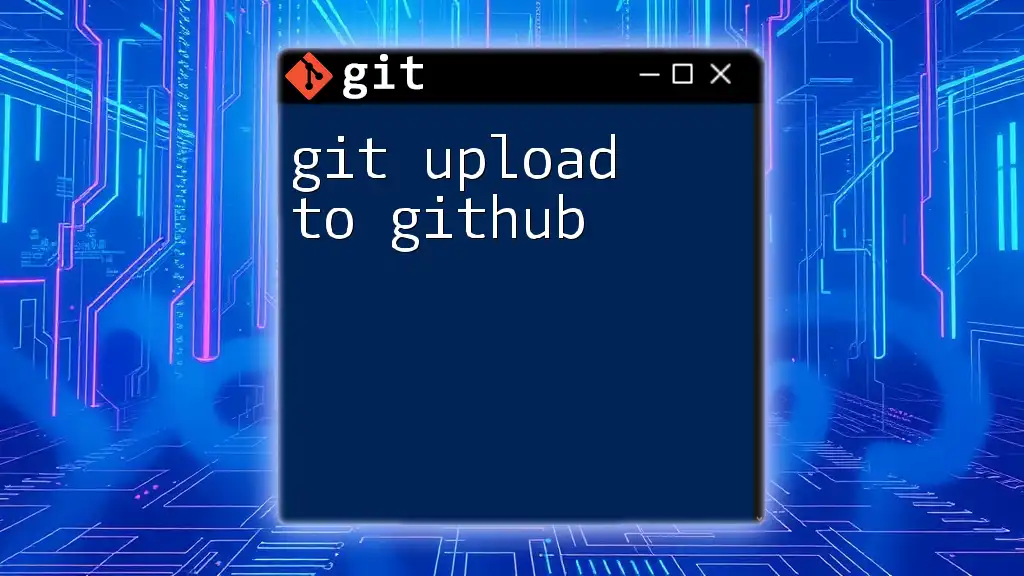 Quick Guide to Git Upload to GitHub