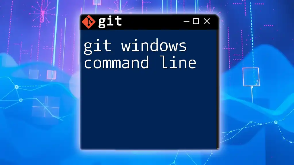 Mastering Git Windows Command Line for Quick Success
