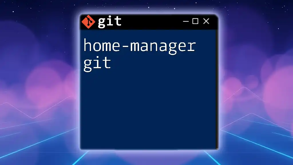 Master Home-Manager Git: A Quick Start Guide