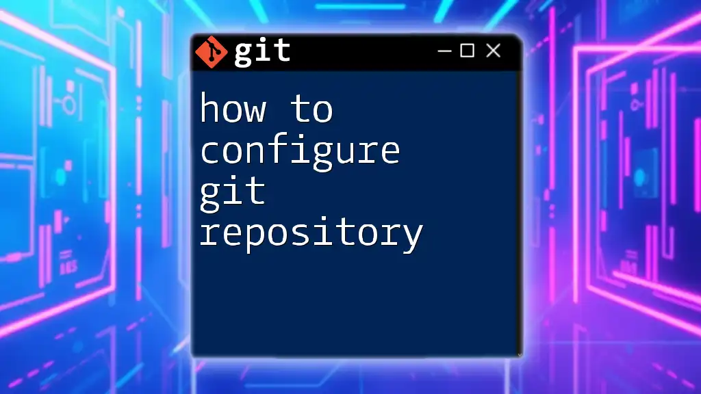 How to Configure Git Repository Like a Pro