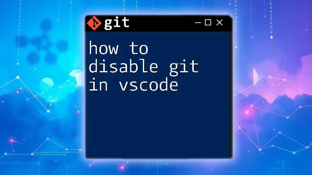 How to Disable Git in VSCode [Quick Guide]