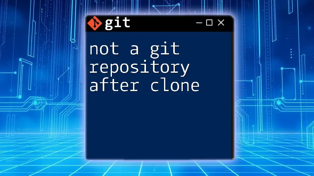 Not a Git Repository After Clone: Troubleshooting Guide