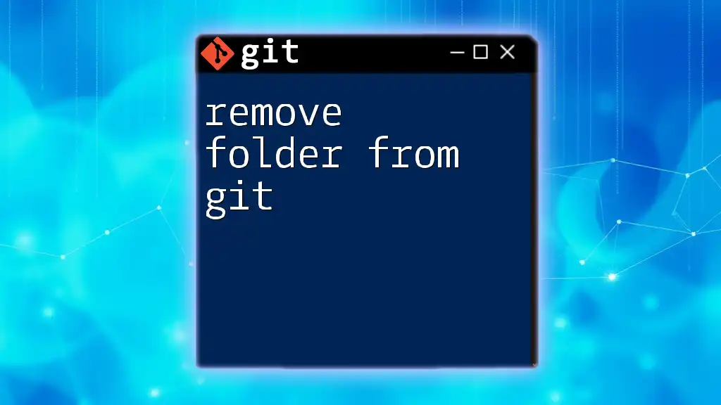 Remove Folder From Git: A Quick How-To Guide