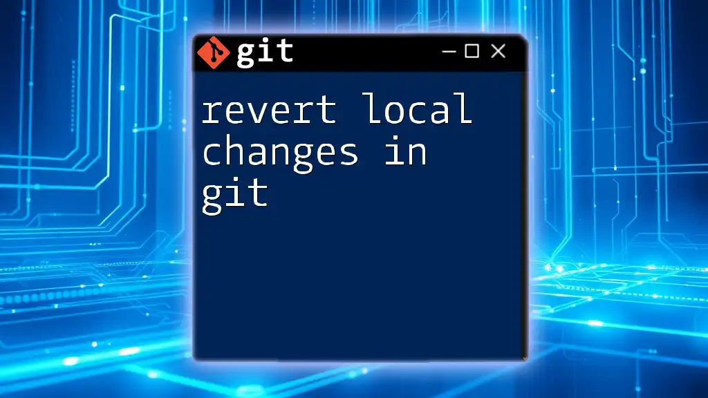 Revert Local Changes in Git: A Simple Guide