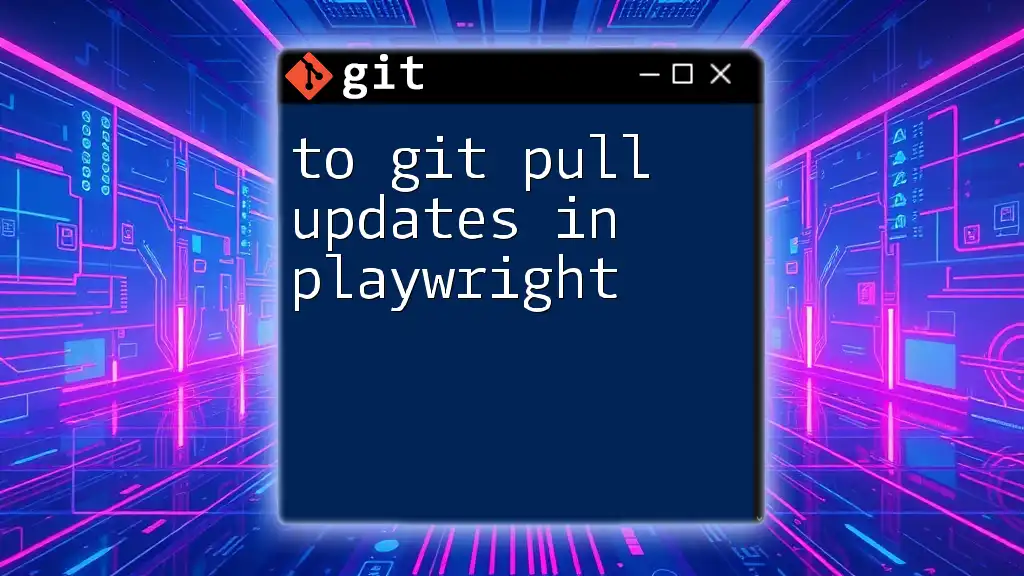 How to Git Pull Updates in Playwright Efficiently
