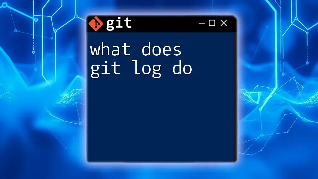 What Does Git Log Do? Unlocking Your Git History