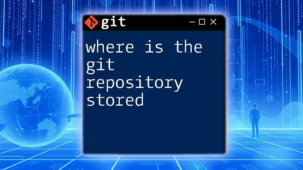 Where Is the Git Repository Stored? A Quick Guide